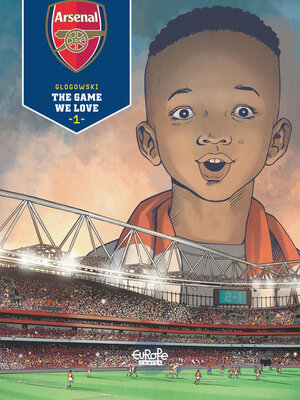 cover image of Arsenal FC--Volume 1--The Game We Love